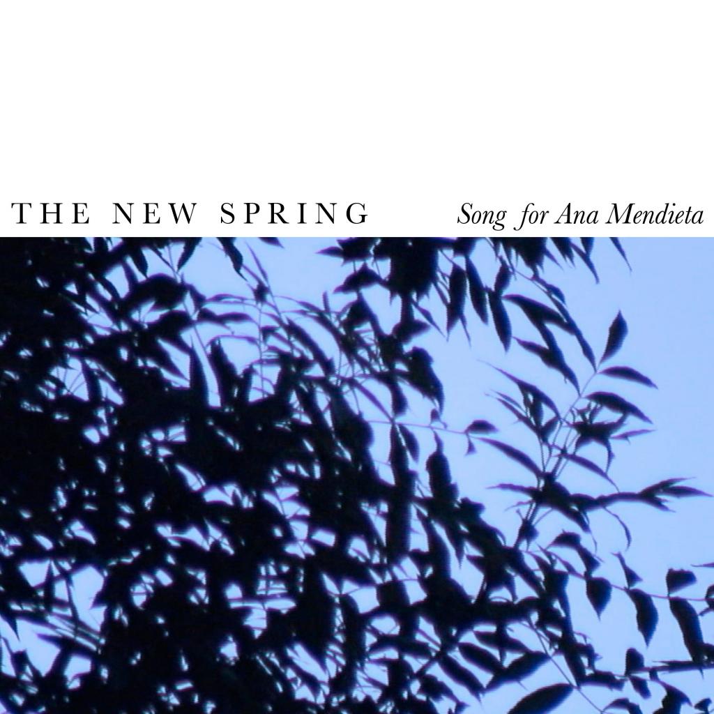 The New Spring - Song for Ana Mendieta by .jpg
